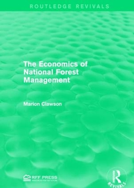 The Economics of National Forest Management by Marion Clawson 9781138951822