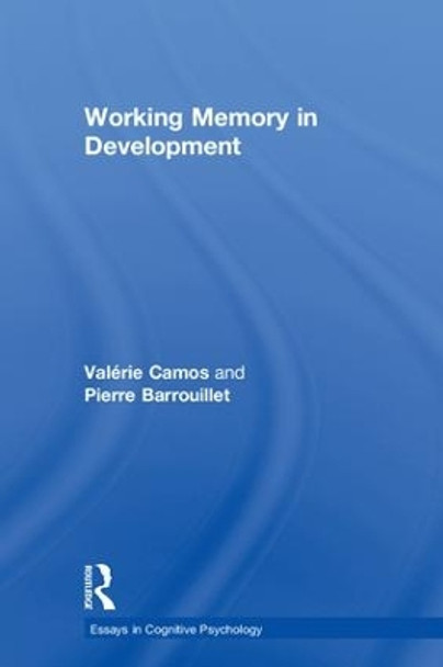 Working Memory in Development by Pierre Barrouillet 9781138959057