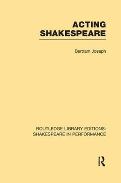 Acting Shakespeare by Bertram Leon Joseph 9781138965867