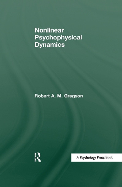 Nonlinear Psychophysical Dynamics by Robert A. M. Gregson 9781138977259