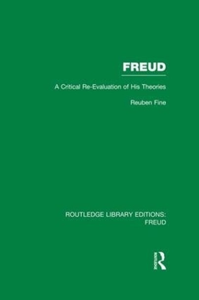 Freud: A Critical Re-evaluation of his Theories by Reuben Fine 9781138974685