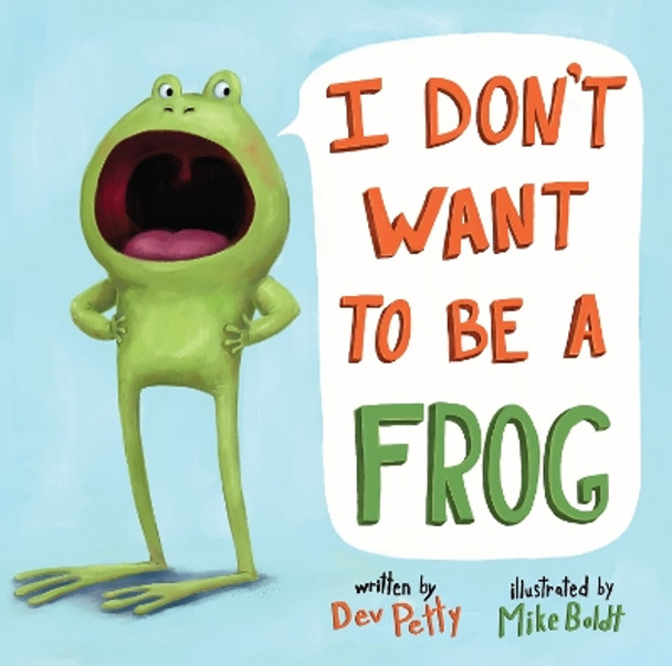 I Don't Want To Be A Frog by Dev Petty 9780385378666