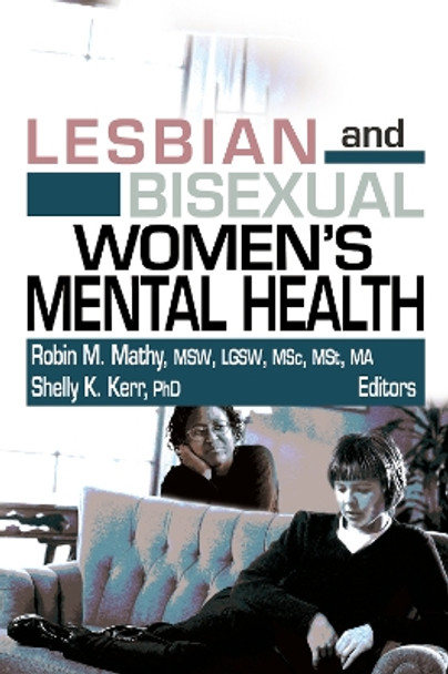 Lesbian and Bisexual Women's Mental Health by Robin M. Mathy 9780789026828