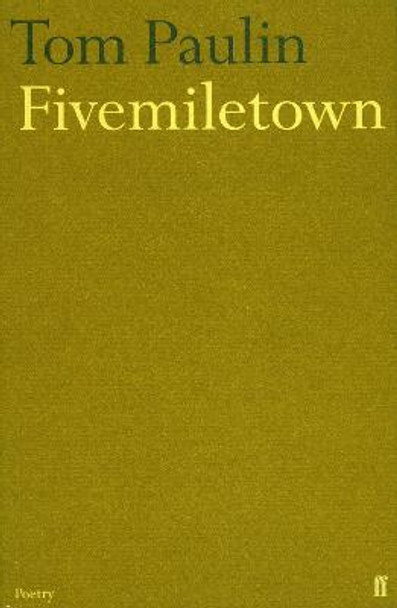 Fivemiletown by Tom Paulin