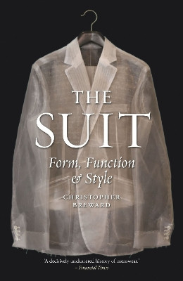 The Suit: Form, Function and Style by Christopher Breward 9781789144963
