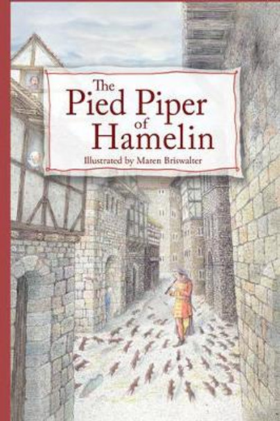 The Pied Piper of Hamelin by Maren Briswalter 9781782500353