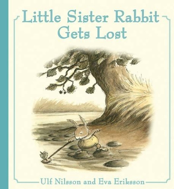 Little Sister Rabbit Gets Lost by Ulf Nilsson 9781782503774