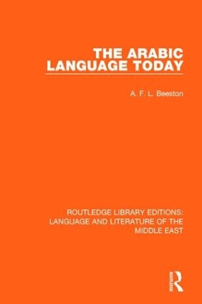 The Arabic Language Today by A. F. L. Beeston 9781138698970