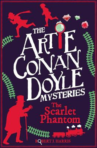 Artie Conan Doyle and the Scarlet Phantom by Robert J. Harris 9781782506089 Artie Conan Doyle and the Scarlet Phantom by Robert J. Harris 9781782506089