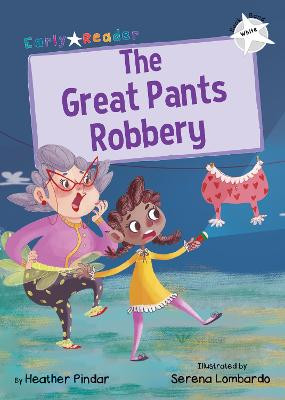 The Great Pants Robbery: (White Early Reader) by Heather Pindar
