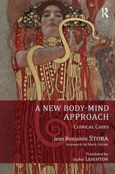 A New Body-Mind Approach: Clinical Cases by Jean Benjamin Stora 9781782200987