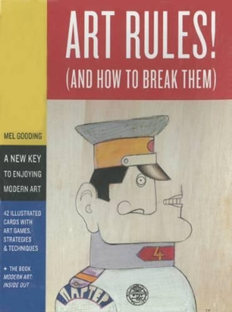 Art Rules!: (And How to Break Them) by Mel Gooding 9781870003995