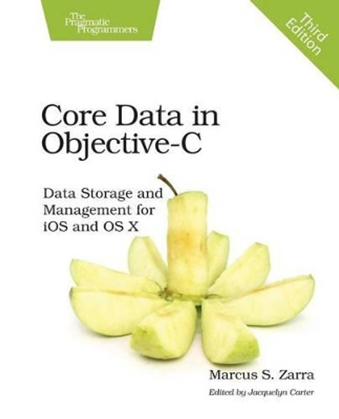 Core Data in Objective-C 3e by Marcus S. Zarra 9781680501230
