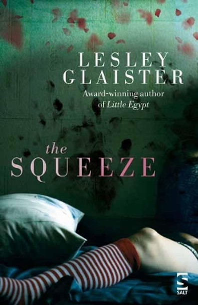 The Squeeze by Lesley Glaister 9781784631161