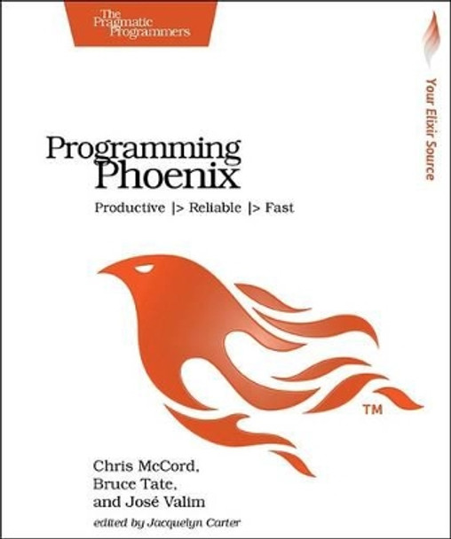 Programming Phoenix by Chris McCord 9781680501452