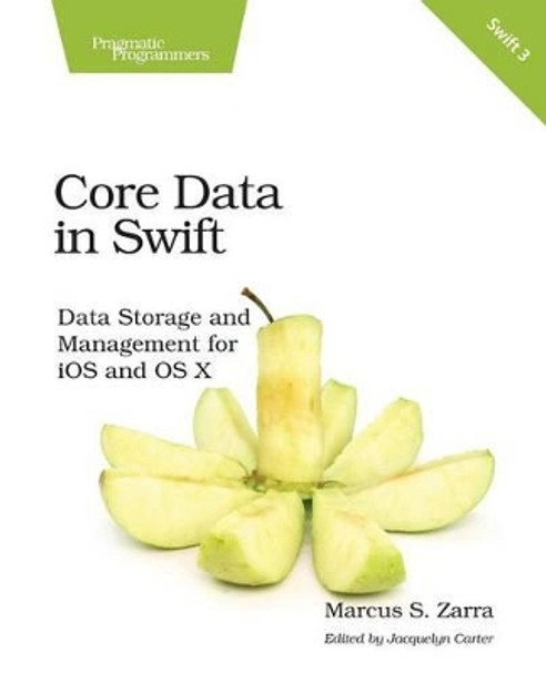 Core Data in Swift by Marcus S. Zarra 9781680501704