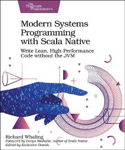 Modern Systems Programming with Scala Native by Richard Whaling 9781680506228