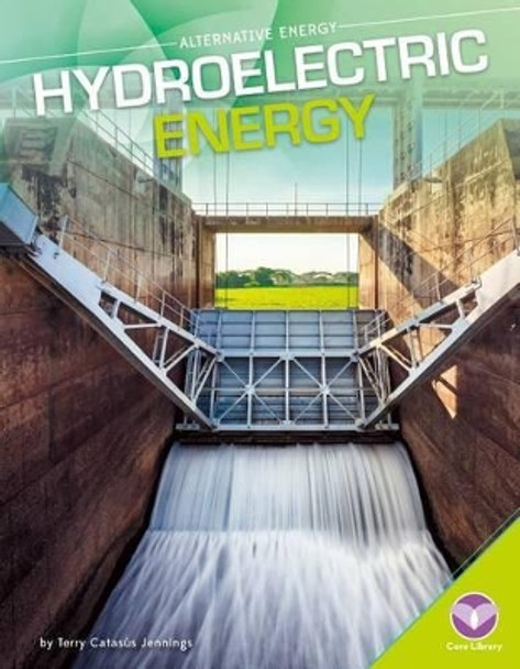 Hydroelectric Energy by Terry Catasas Jennings 9781680784558