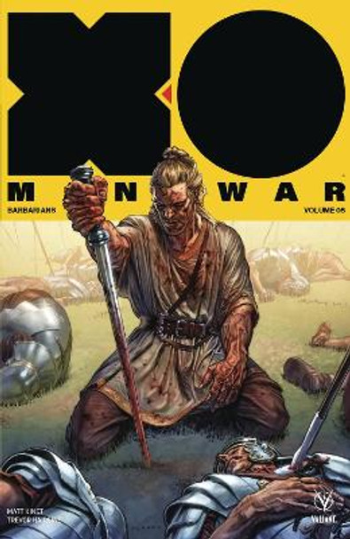 X-O Manowar (2017) Volume 5: Barbarians by Matt Kindt 9781682152836