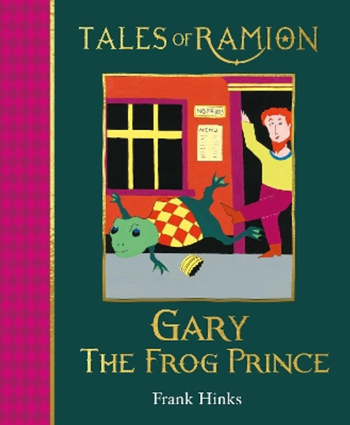 Gary the Frog Prince by Frank Hinks 9781909938236