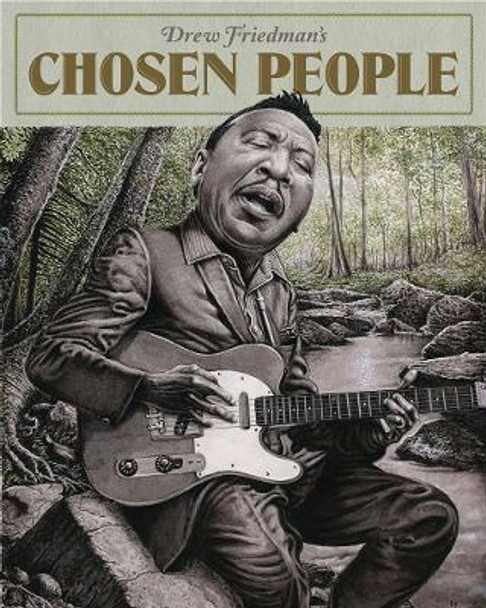 Drew Friedman's Chosen People by Drew Friedman 9781683960591