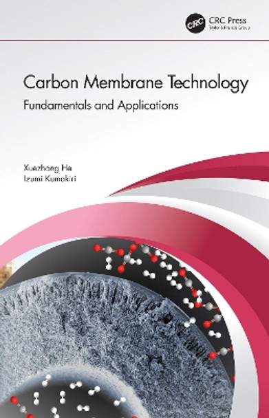 Carbon Membrane Technology: Fundamentals and Applications by Xuezhong He 9780367619442