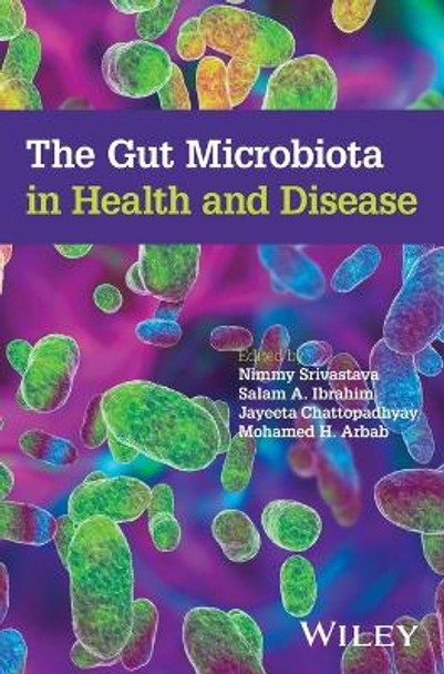 The Gut Microbiota in Health and Disease by Nimmy Srivastava 9781119904755