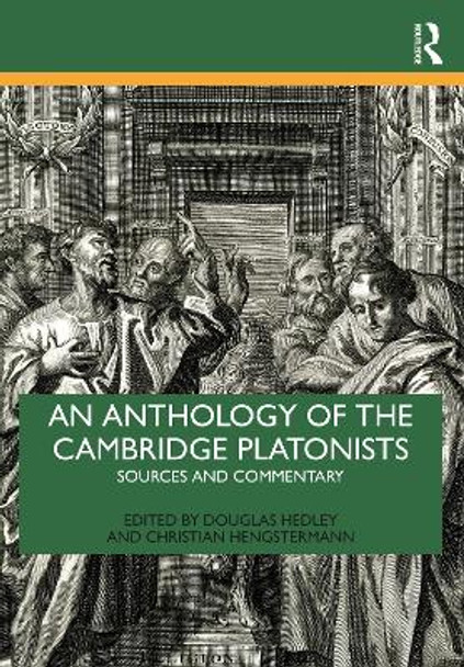 An Anthology of the Cambridge Platonists: Sources and Commentary by Douglas Hedley 9781032023847