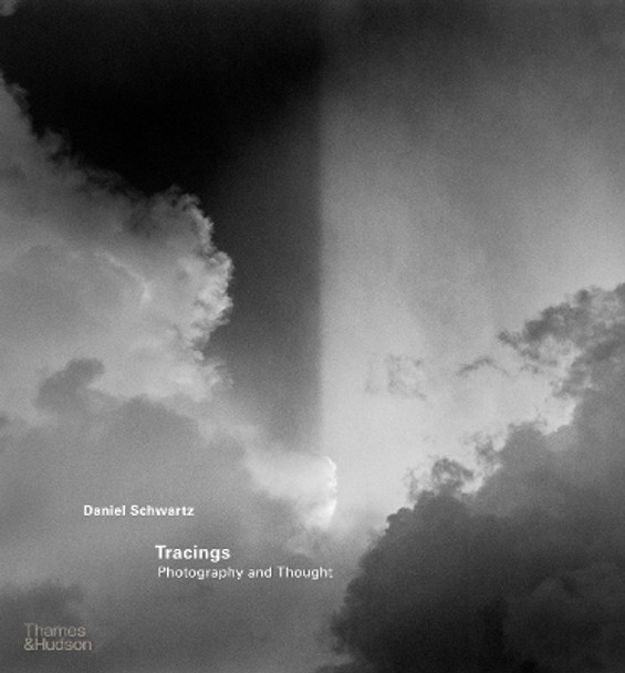 Tracings: Photography and Thought by Daniel Schwartz 9780500026342