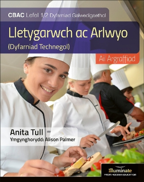 Llyfr Myfyrwyr Lletygarwch ac Arlwyo Lefel WJEC Lefel 1/2 Llyfr Myfyrwyr - Argraffiad Diwygiedig (WJEC Vocational Award Hospitality and Catering Level 1/2 Student Book - Revised Edition) by Alison Palmer 9781913963460