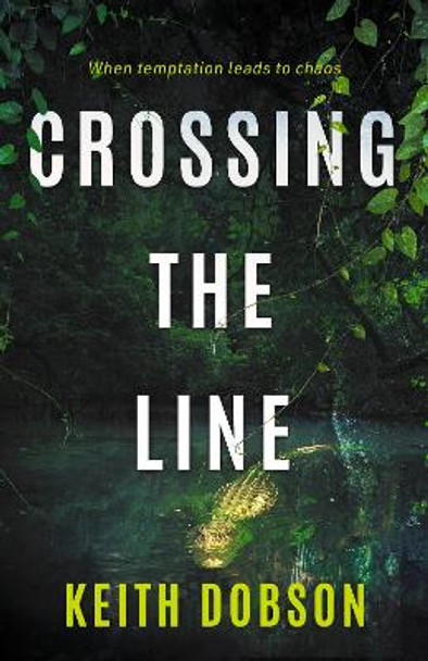 Crossing the Line by Keith Dobson 9781915494511