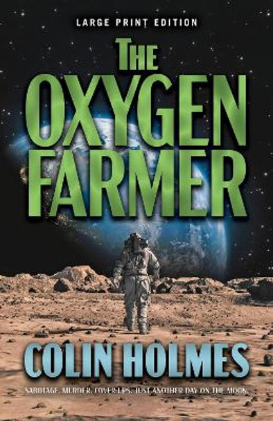 The Oxygen Farmer by Colin Holmes 9780744306729