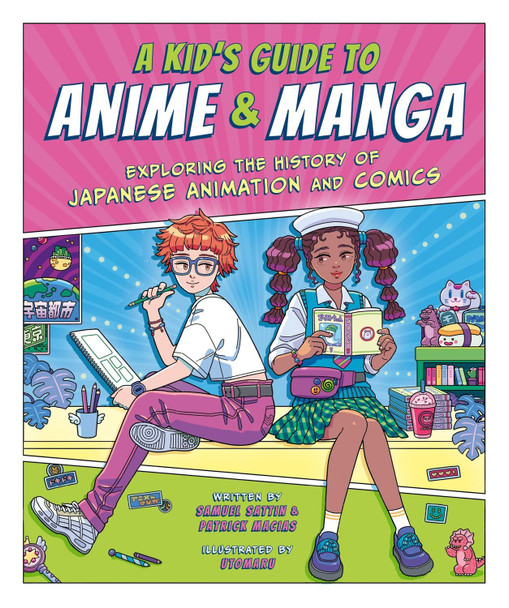 A Kid's Guide to Anime & Manga: Exploring the History of Japanese Animation and Comics by Samuel Sattin 9781444975291 A Kid's Guide to Anime & Manga: Exploring the History of Japanese Animation and Comics by Samuel Sattin 9781444975291