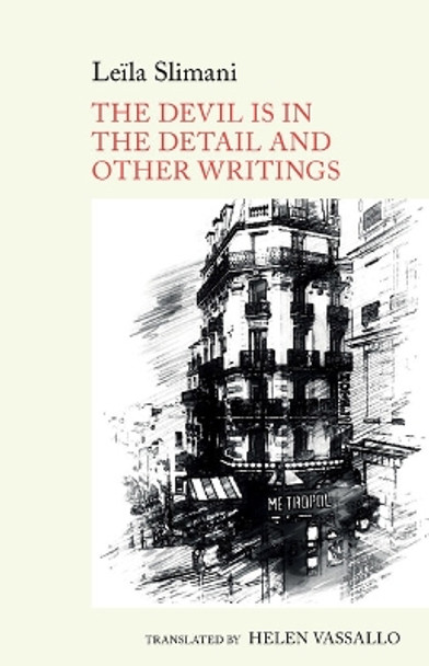 The Devil is in the Detail and other writings: by Leïla Slimani by Helen Vassallo 9781802078848