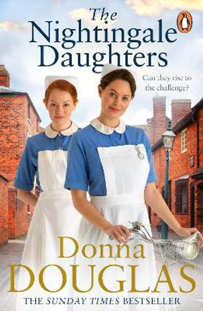 The Nightingale Daughters: the heartwarming and emotional new historical novel, perfect for fans of Call the Midwife by Donna Douglas 9781804943687