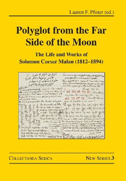 Polyglot from the Far Side of the Moon: The Life and Works of Solomon Caesar Malan (1812–1894) by Lauren F. Pfister 9781032136868