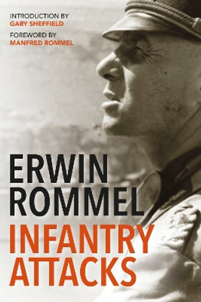 Infantry Attacks by Erwin Rommel 9781784389857