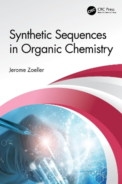 Synthetic Sequences in Organic Chemistry by Jerome Zoeller 9781032502939