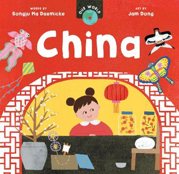 Our World: China by Songju Ma Daemicke 9798888590065