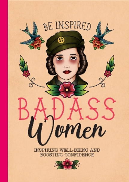 Be Inspired: Badass Women: Tips for Confidence, Well-Being & Boosting Your Career by Bee Three Books 9781915410153