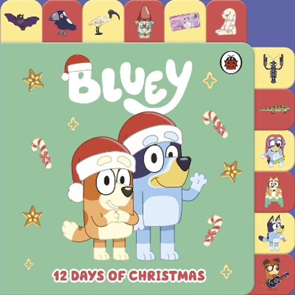 Bluey: 12 Days of Christmas Tabbed Board Book by Bluey 9780241615409