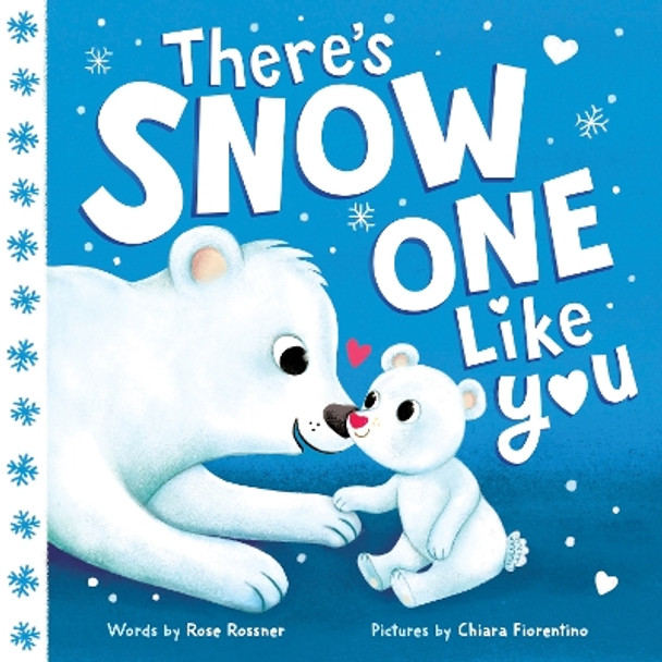 There's Snow One Like You by Rose Rossner 9781728268330