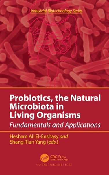 Probiotics, the Natural Microbiota in Living Organisms: Fundamentals and Applications by Hesham Ali El-Enshasy 9780367686055
