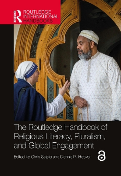 The Routledge Handbook of Religious Literacy, Pluralism, and Global Engagement by Chris Seiple 9780367692452