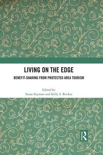 Living on the Edge: Benefit-Sharing from Protected Area Tourism by Susan Snyman 9780367702922