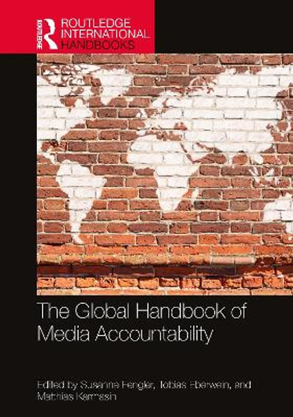 The Global Handbook of Media Accountability by Susanne Fengler 9781032156156