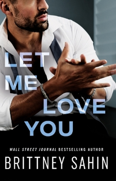Let Me Love You by Brittney Sahin 9781662513800