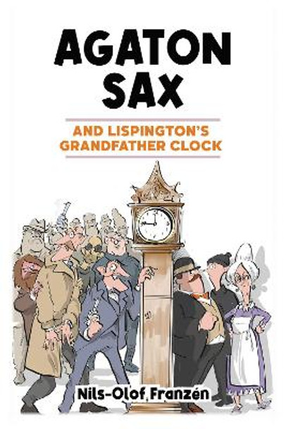 Agaton Sax and Lispington's Grandfather Clock by Nils-Olof Franzén 9781837910007