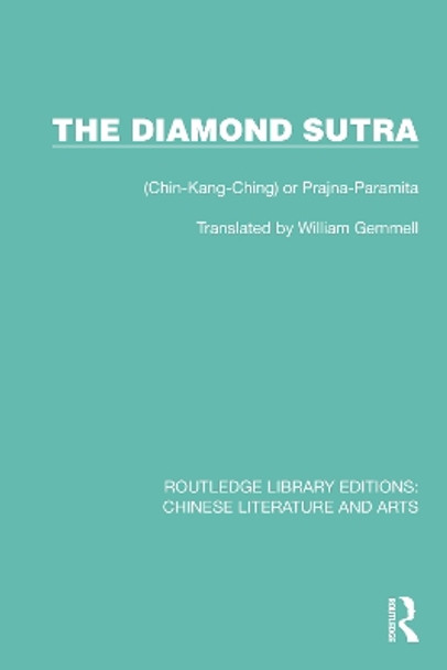 The Diamond Sutra: (Chin-Kang-Ching) or Prajna-Paramita by William Gemmell 9781032248707