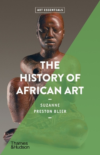 The History of African Art by Suzanne Preston Blier 9780500296257